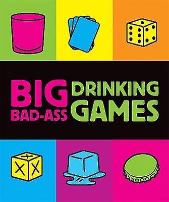 Big Bad-Ass Drinking Games