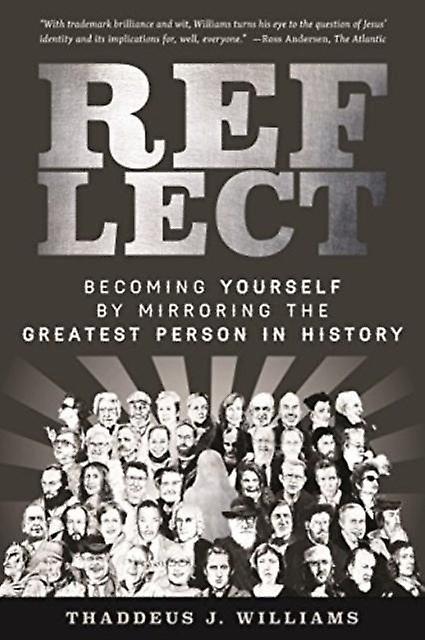 Becoming Yourself By Mirroring The Greatest Person In History by Williams Paperback Book