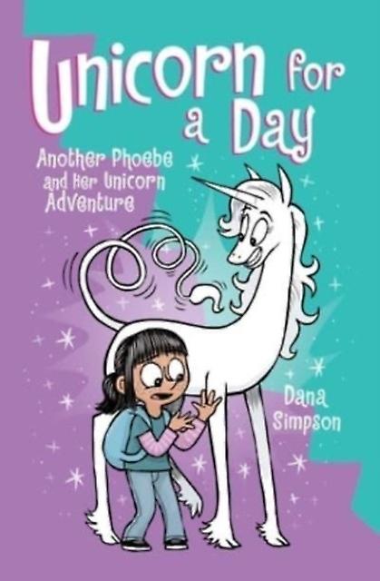 Unicorn For A Day - Dana Simpson