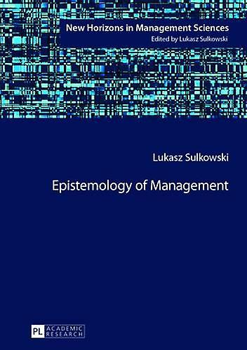 Epistemology Of Management by Lukasz Sulkowski Paperback Book