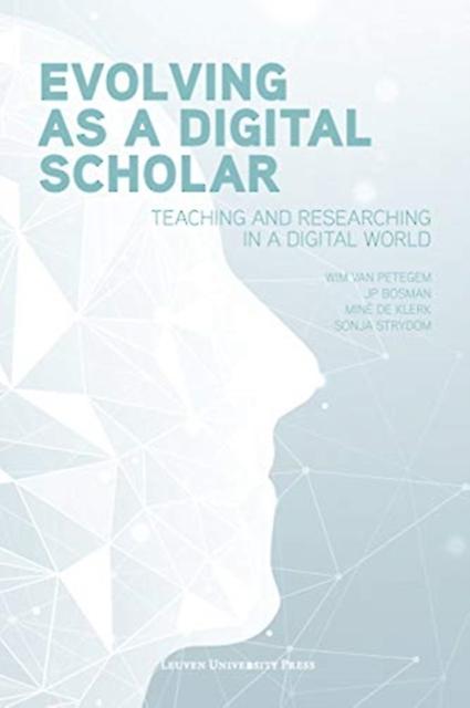 Evolving As A Digital Scholar - Sonja Strydom - Paperback - English Book - Media studies