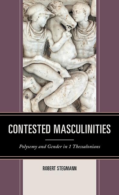 Contested Masculinities by Robert Stegmann Paperback Book