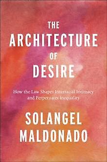 The Architecture Of Desire by Solangel Maldonado Hardback Book
