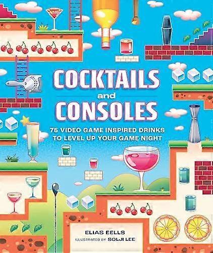 Cocktails And Consoles by Elias Eells Hardback Book