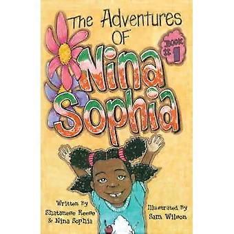 The Adventures Of Nina Sophia Book 1 - Introducing My Big Family - Shatanese Reese