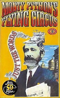 Monty Python's Flying Circus Just the Words Volume Two
