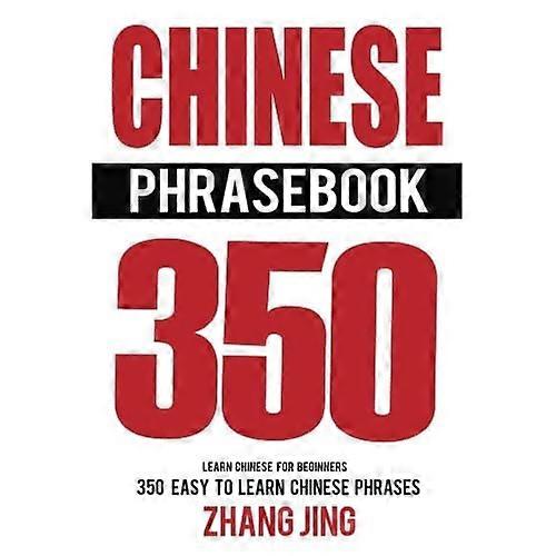 Chinese Phrase Book: Learn Chinese Quick and Easy With Chinese Phrases (Chinese Phrasebook, Learn Chinese, Learn Mandarin)