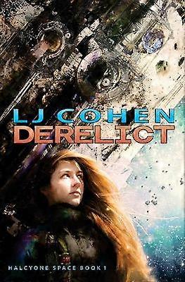 Derelict Halcyone Space Book 1