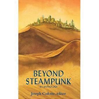 Beyond Steampunk