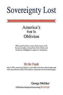 Sovereignty Lost America's Path To Oblivion