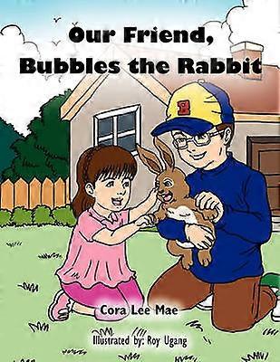 Our Friend Bubbles the Rabbit