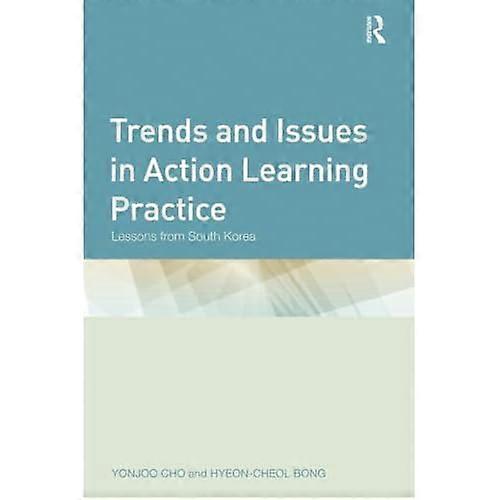 Trends and Issues in Action Learning Practice: Lessons from South Korea