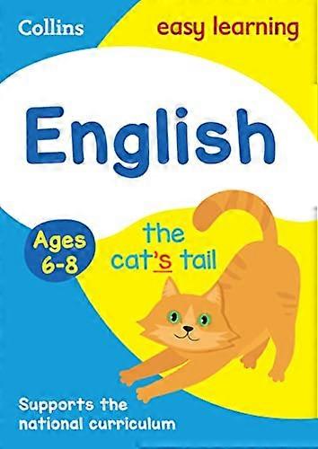 English Ages 6 8: Ideal for home learning (Collins Easy Learning KS1)