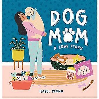 Hund Mama Eine Liebesgeschichte