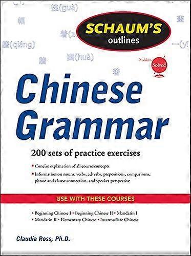 Schaums Outline Of Chinese Grammar by Claudia Ross Paperback