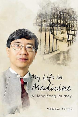 My Life In Medicine by Yuen KwokYung Paperback Book