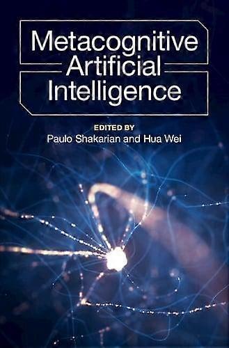 Metacognitive Artificial Intelligence Hardback Book