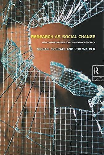 Research as Social Change: New Opportunities for Qualitative Research