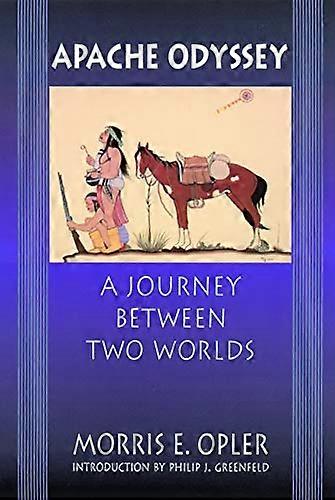Apache Odyssey: A Journey Between Two Worlds