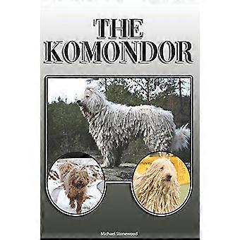 Il Komondor: una guida completa ed esaustiva per i proprietari su: acquisto, possesso, salute, toelettatura, addestramento, obbedienza, comprensione e cura del tuo cane