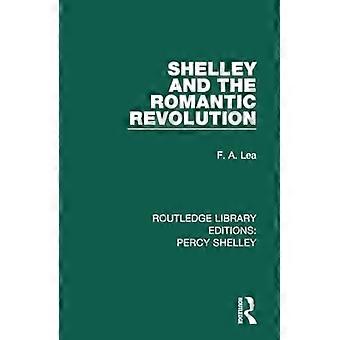 Shelley et la révolution romantique (RLE : Percy Shelley)