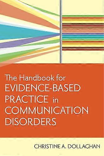 A Handbook for Evidence-based Practice in Communication Disorders