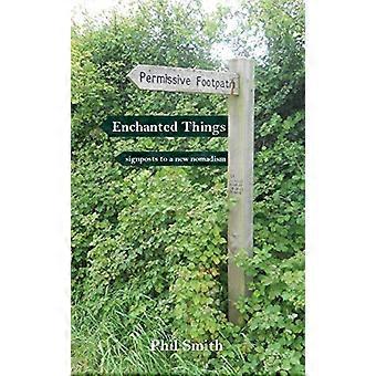 Enchanted Things: indicazioni per un nuovo nomadismo