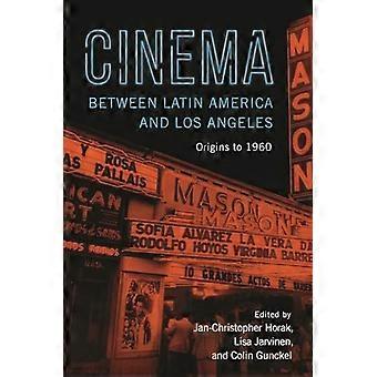 Bioscoop tussen Latijns-Amerika en Los Angeles: oorsprong tot 1960