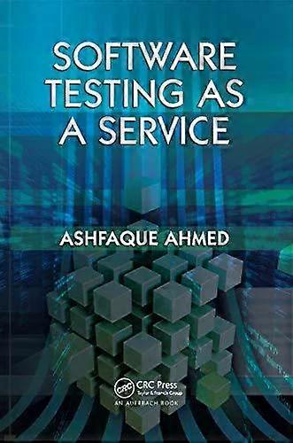 Software Testing As A Service - Ashfaque Ahmed
