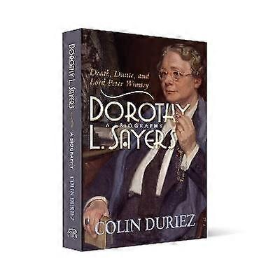 Dorothy L Sayers: A Biography