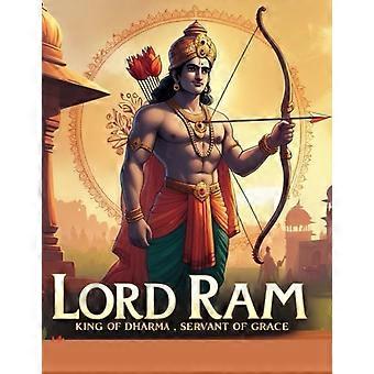 Lord Ram King of Dharma, Servant of Grace