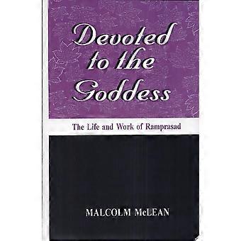 Devoted to the goddess the life and work of ramprasad