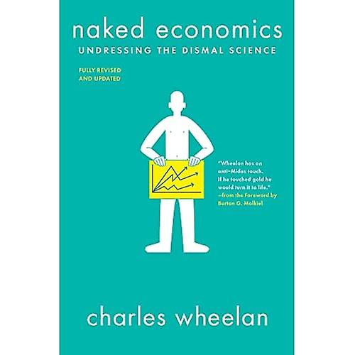 Naked Economics: Undressing the Dismal Science