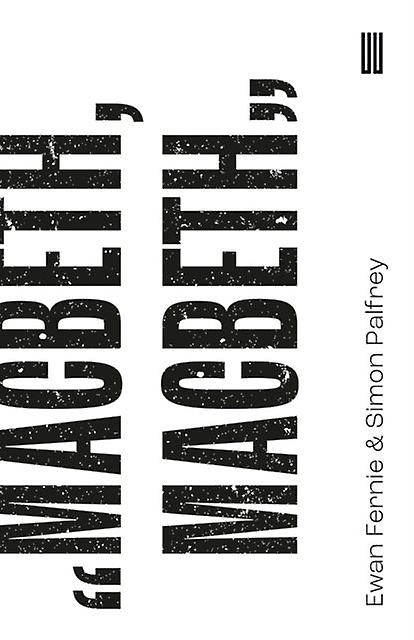 Macbeth Macbeth by Simon Palfrey Paperback Book