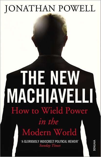 The New Machiavelli by Jonathan Powell Paperback