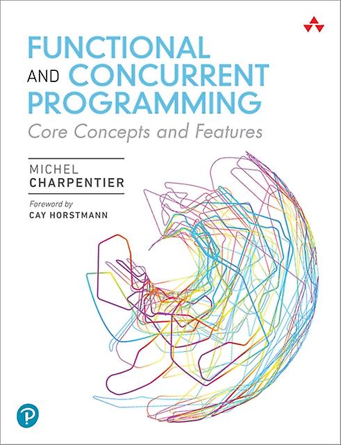 Functional And Concurrent Programming by Michel Charpentier Paperback