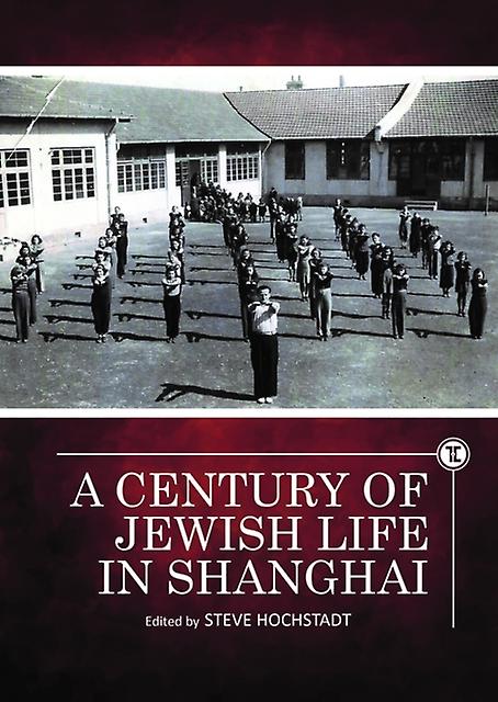 A Century Of Jewish Life In Shanghai Paperback Book