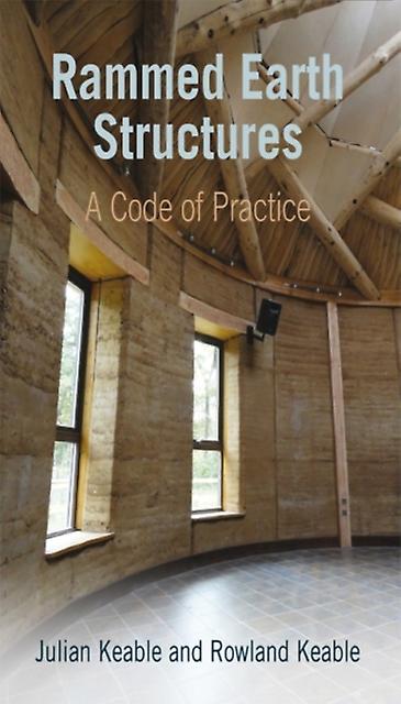 Rammed Earth Structures by Julian Keable Paperback Book