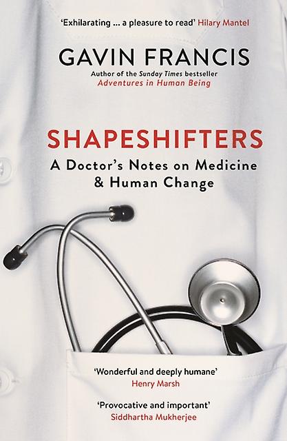 Shapeshifters by Gavin Francis Paperback Book