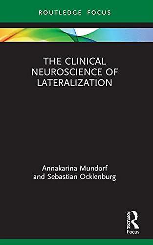 The Clinical Neuroscience Of Lateralization by Sebastian Ocklenburg Paperback