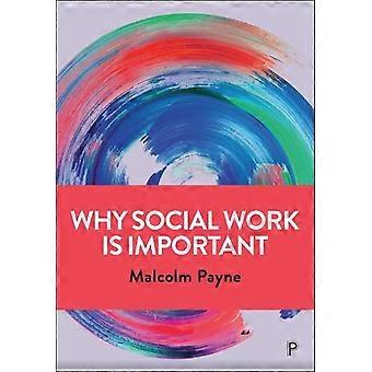 Por que o Serviço Social é Importante - Payne, Malcolm