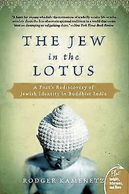Jew in the Lotus: A Poet's Rediscovery of Jewish Identity in Buddhist In dia