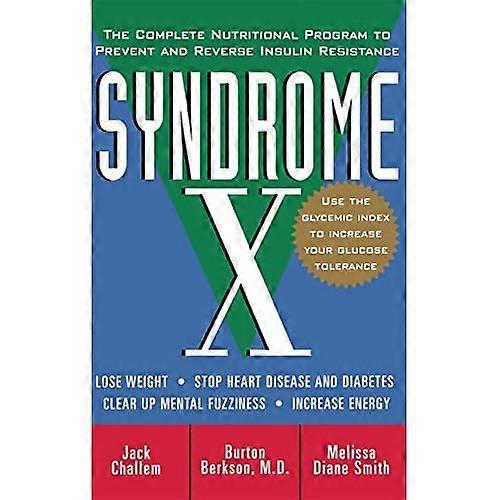 Syndrome X: The Complete Program to Prevent and Reverse This New Epidemic (Health / Alternative Medicine)