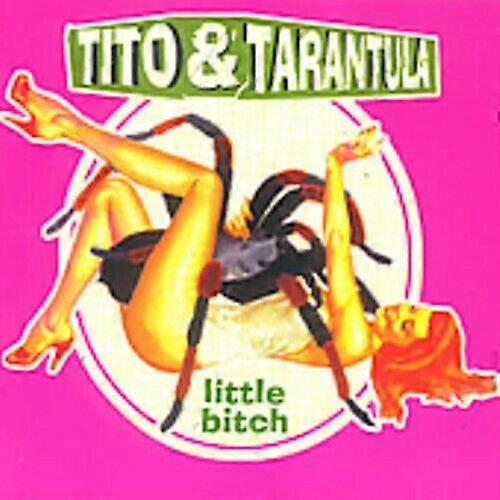 Tito and Tarantula Little Bitch CD