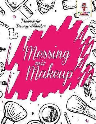 Messing mit Makeup Malbuch fr TeenagerMdchen
