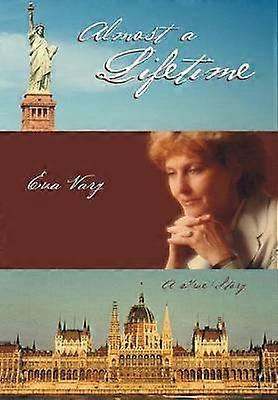 Almost a Lifetime A True Story