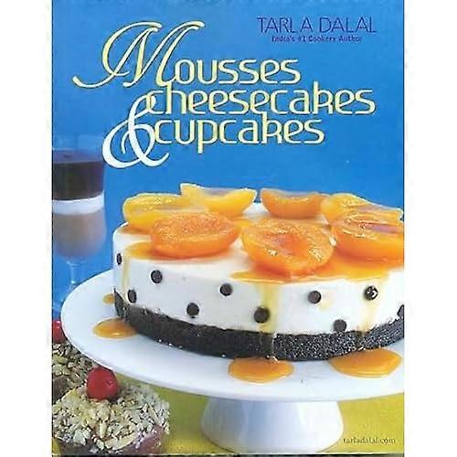 Mousses Cheesecakes & Cupcakes