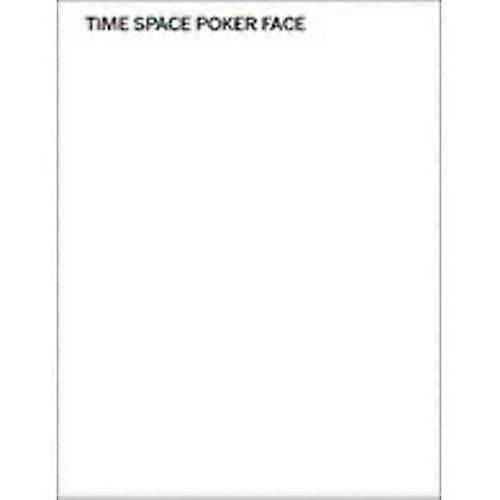 Time Space Poker Face