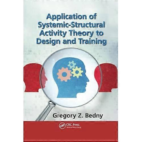 Application of Systemic-Structural Activity Theory to Design and Training