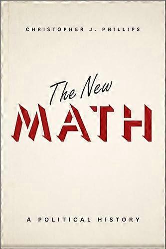 The New Math: A Political History
